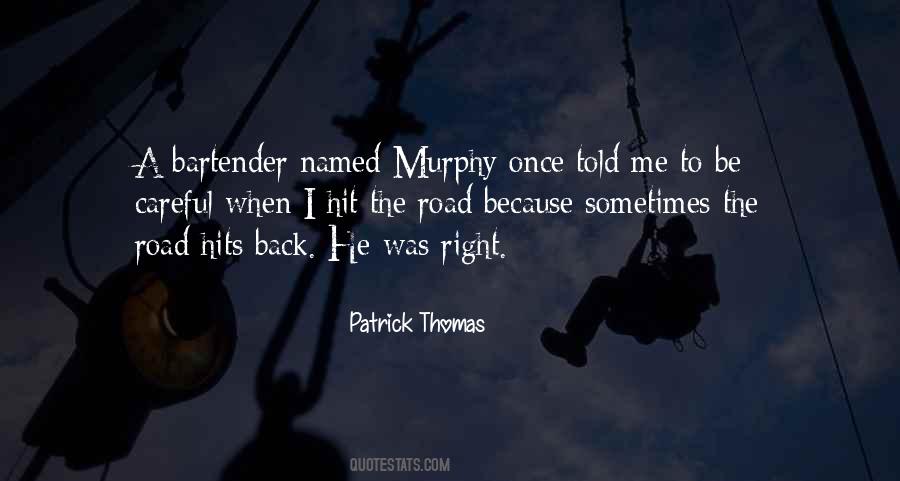 Patrick Thomas Quotes #29578