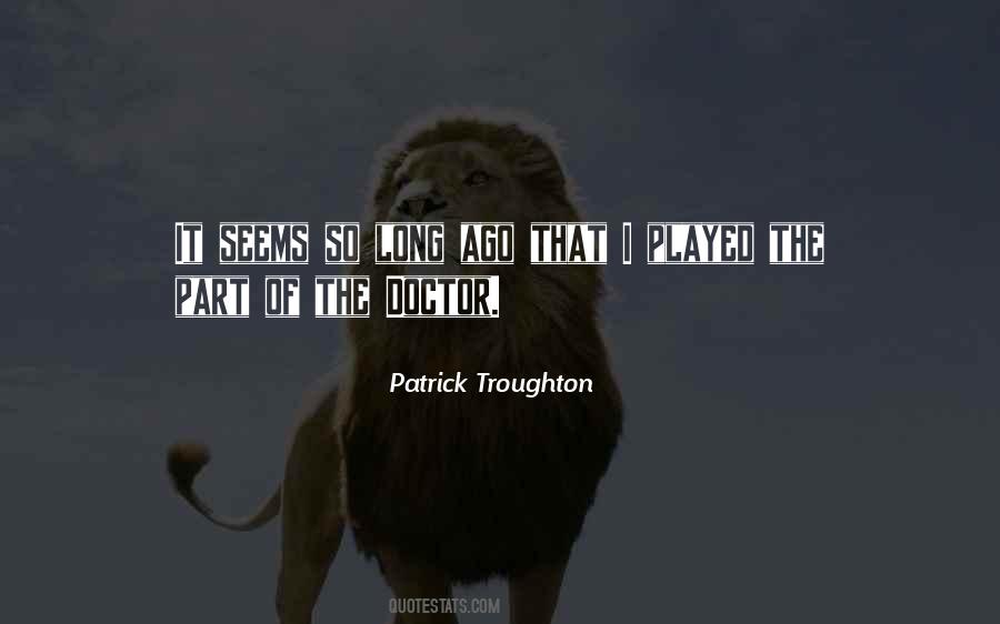 Patrick Troughton Quotes #522969