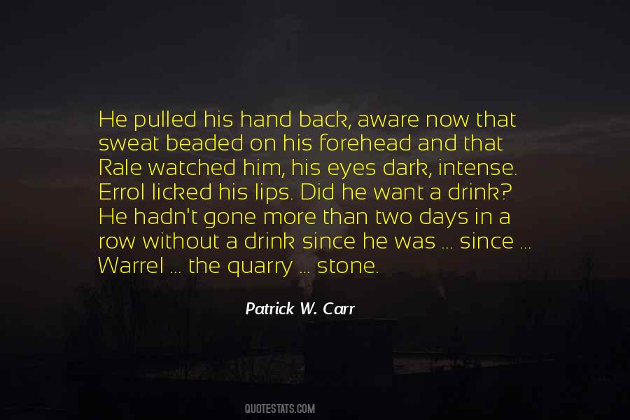 Patrick W. Carr Quotes #698665