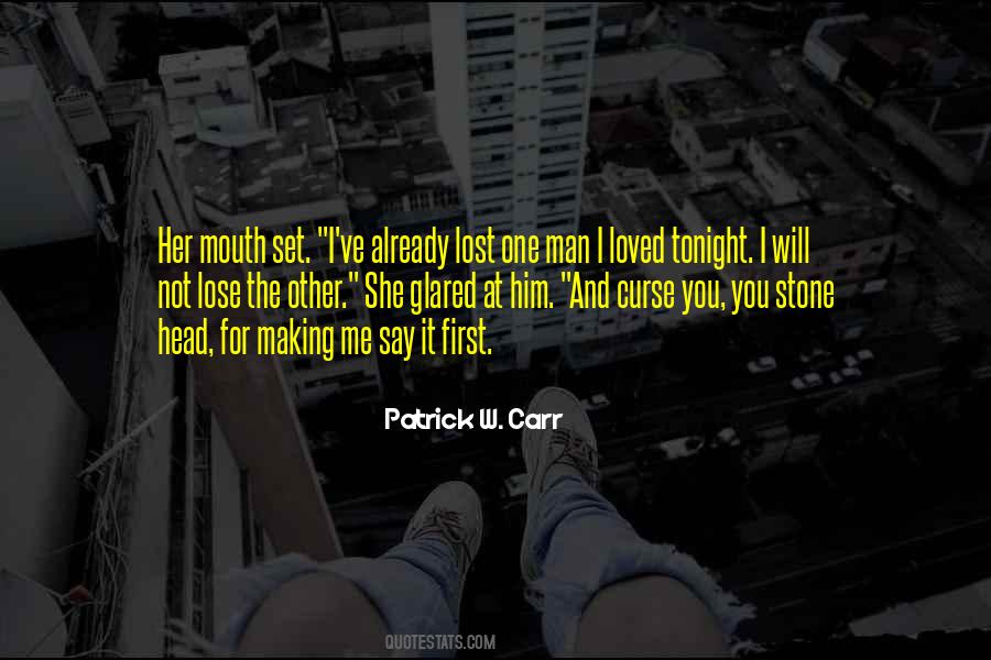 Patrick W. Carr Quotes #734305