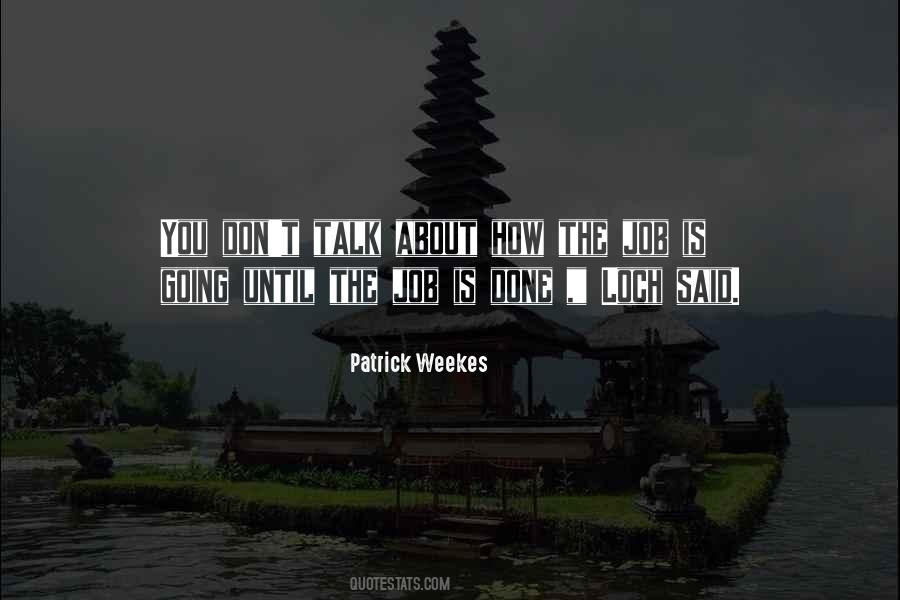 Patrick Weekes Quotes #1120097