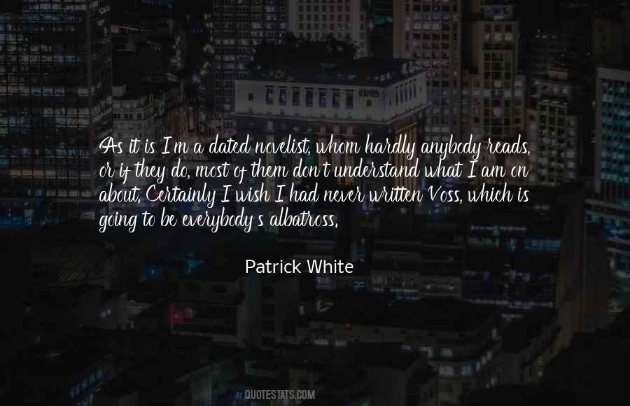 Patrick White Quotes #1059967