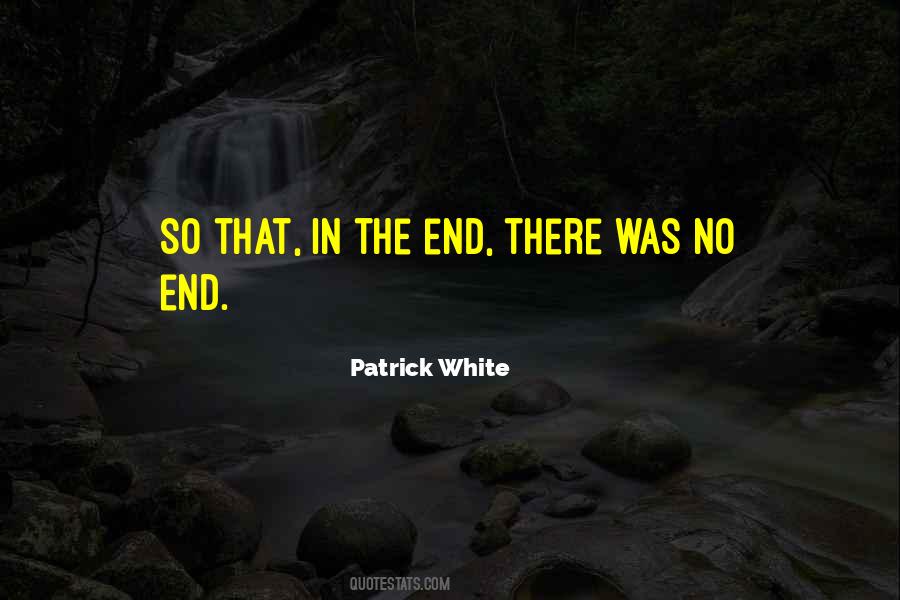 Patrick White Quotes #1566902