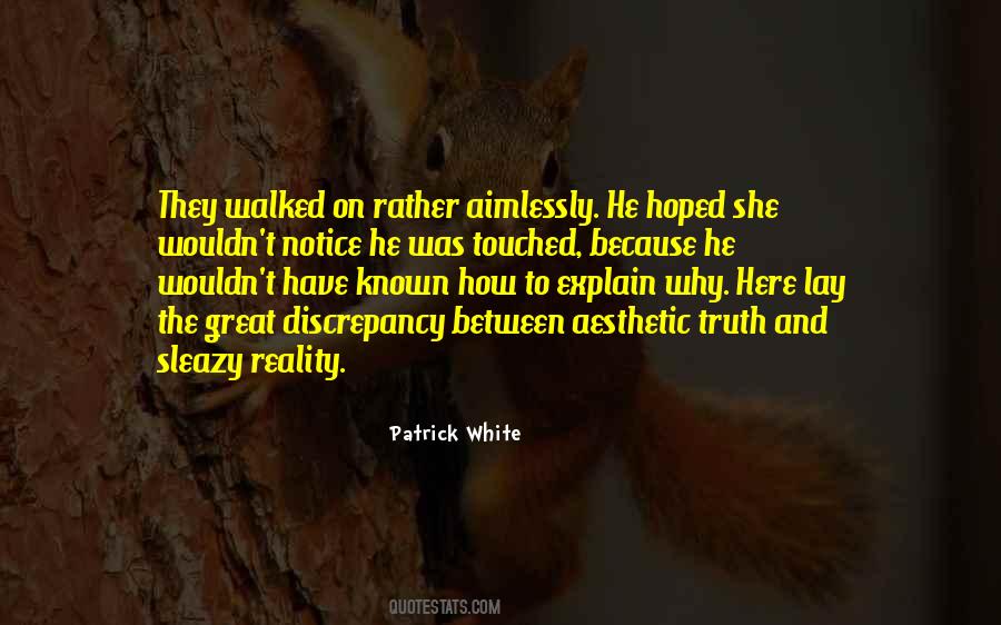 Patrick White Quotes #1619110