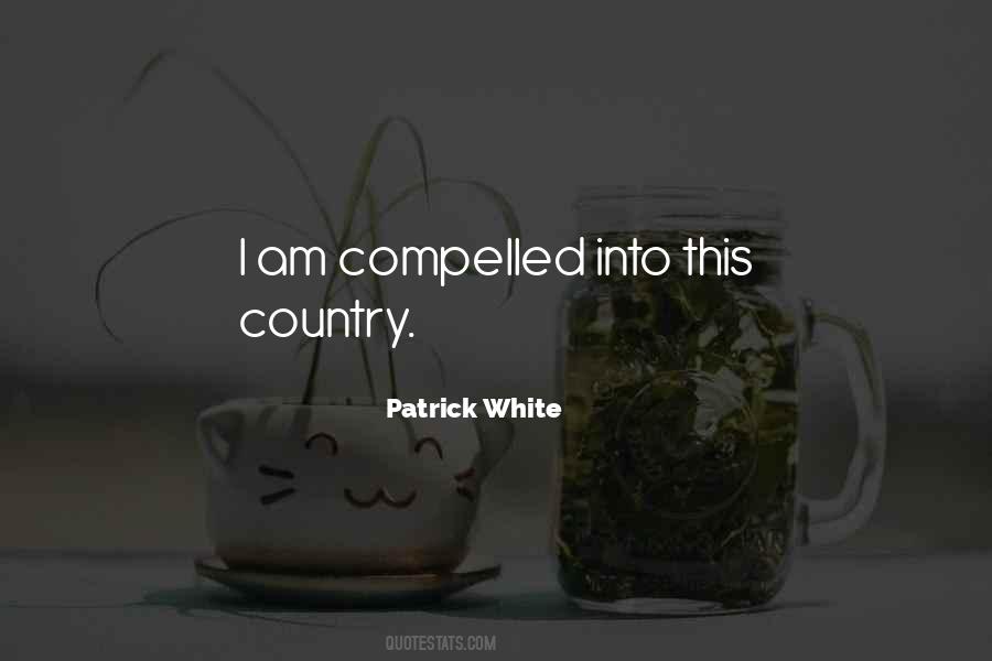 Patrick White Quotes #1744269