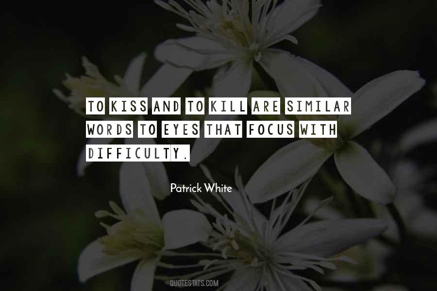 Patrick White Quotes #375945
