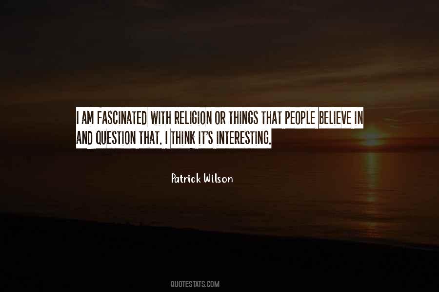 Patrick Wilson Quotes #122041