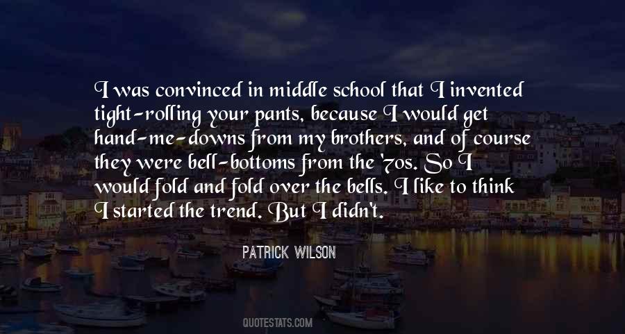 Patrick Wilson Quotes #932259
