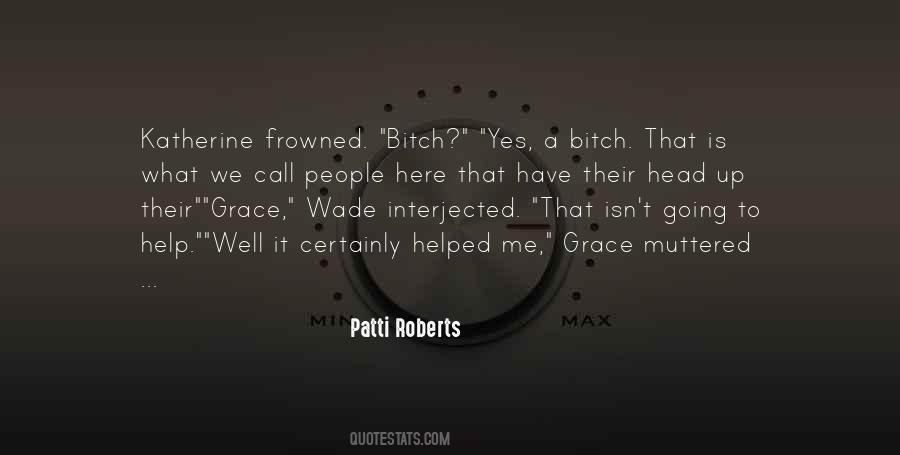 Patti Roberts Quotes #651599