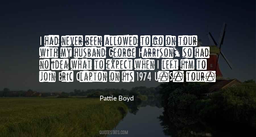 Pattie Boyd Quotes #101529