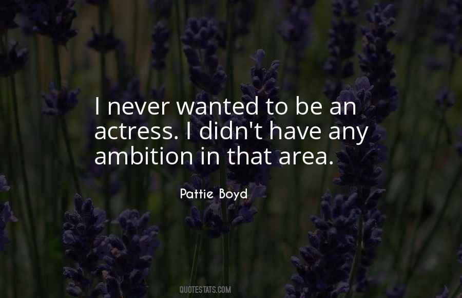 Pattie Boyd Quotes #701667