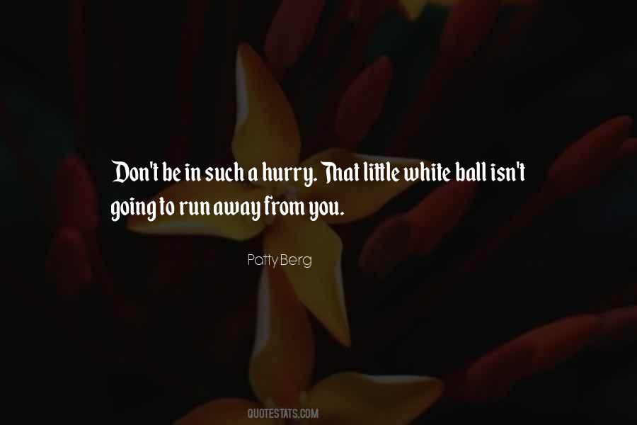Patty Berg Quotes #972296