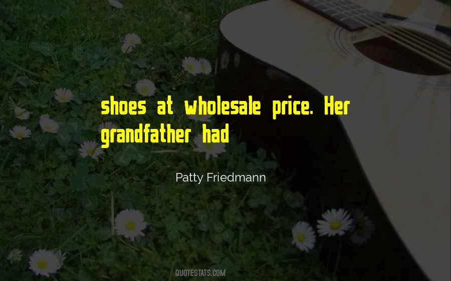Patty Friedmann Quotes #1588808