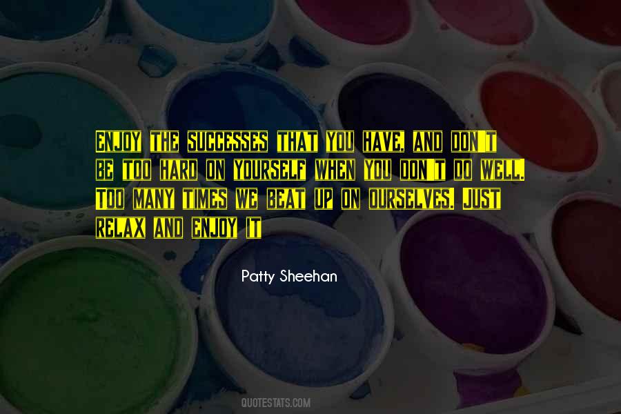Patty Sheehan Quotes #533939