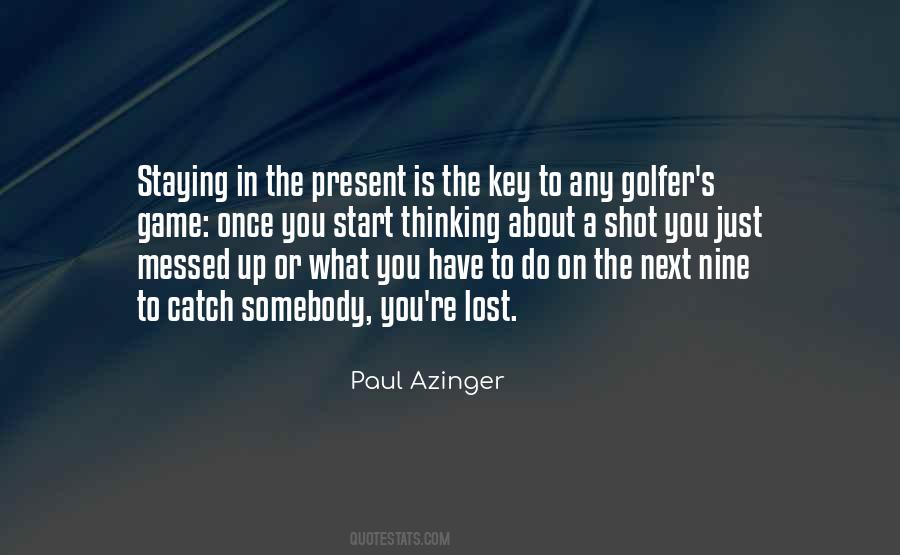 Paul Azinger Quotes #1755483