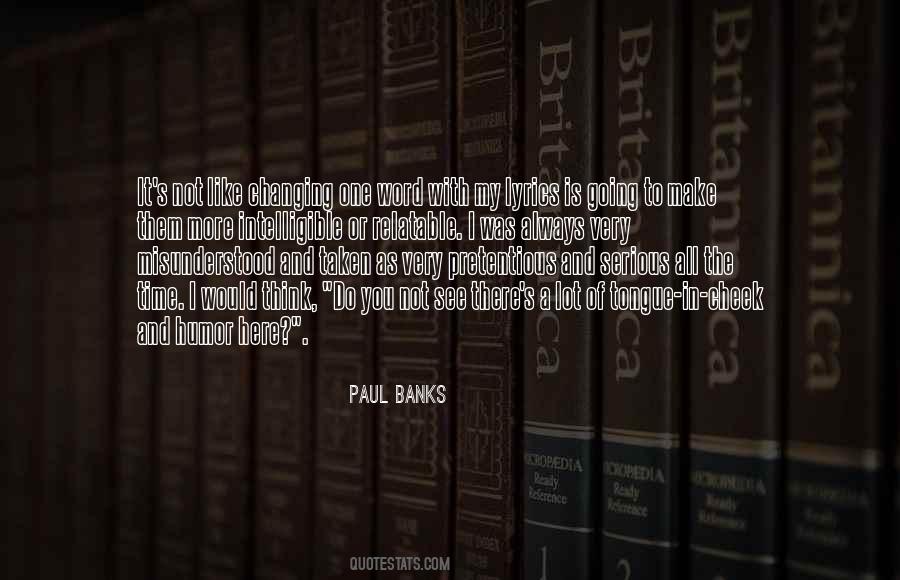 Paul Banks Quotes #108394