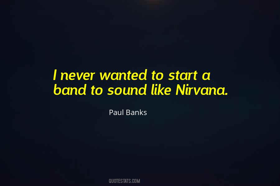 Paul Banks Quotes #1437205 Paul Banks Quotes #1437205