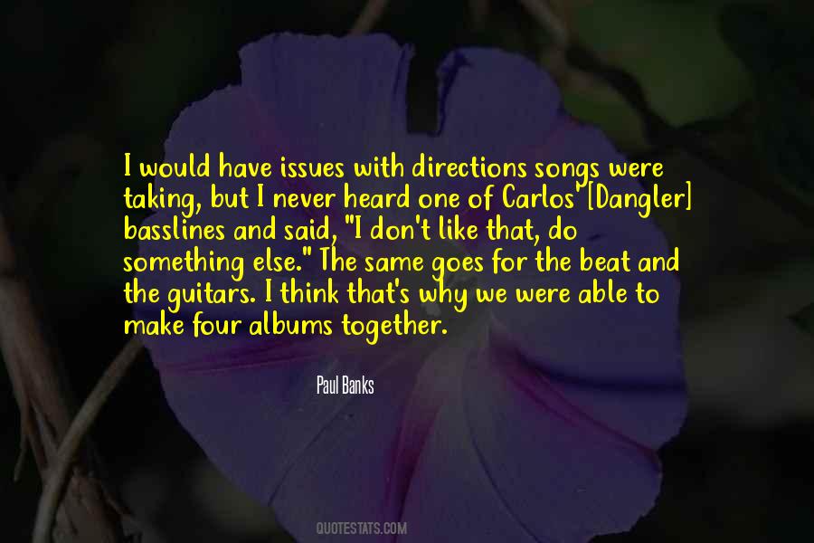 Paul Banks Quotes #1470603 Paul Banks Quotes #1470603