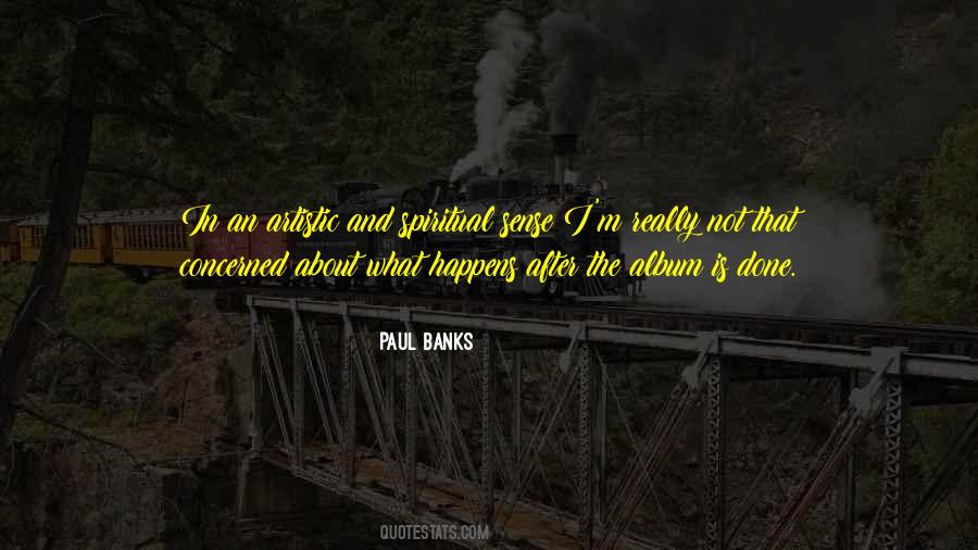 Paul Banks Quotes #948453