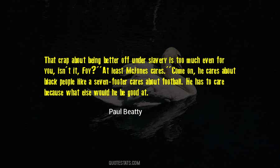 Paul Beatty Quotes #1037681