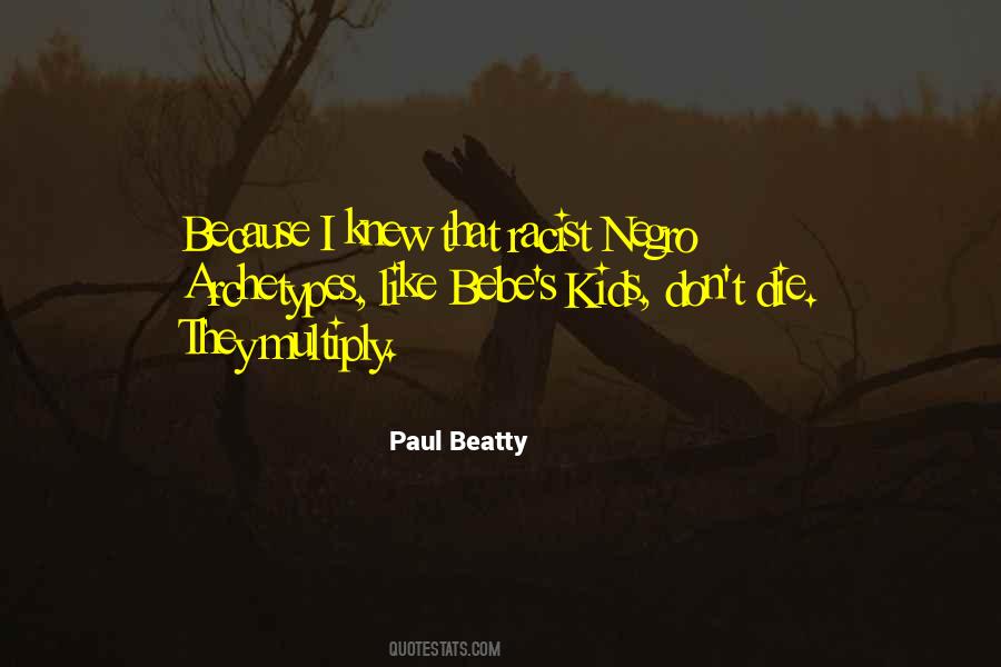 Paul Beatty Quotes #1233495