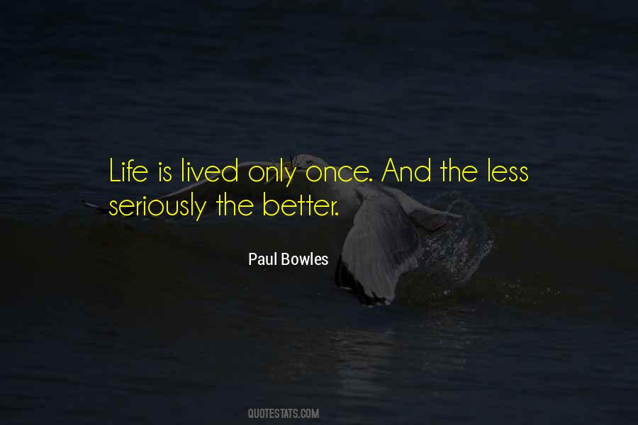 Paul Bowles Quotes #1381614