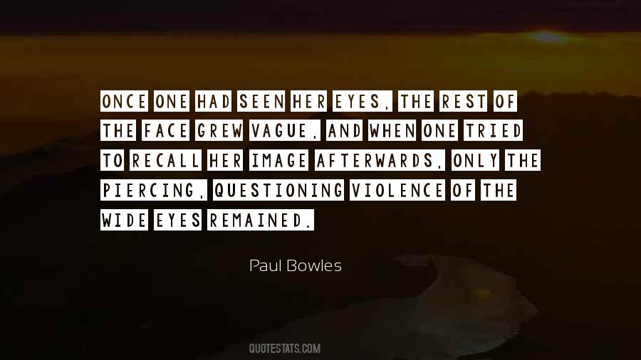 Paul Bowles Quotes #1784109