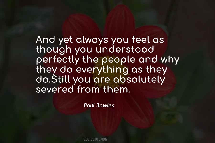 Paul Bowles Quotes #1787843