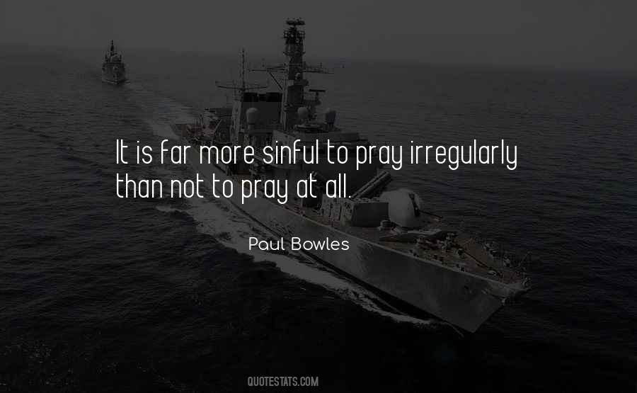 Paul Bowles Quotes #608855