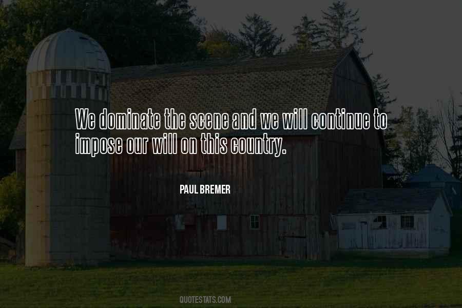 Paul Bremer Quotes #1495120