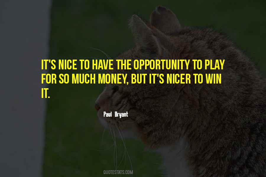 Paul Bryant Quotes #701700