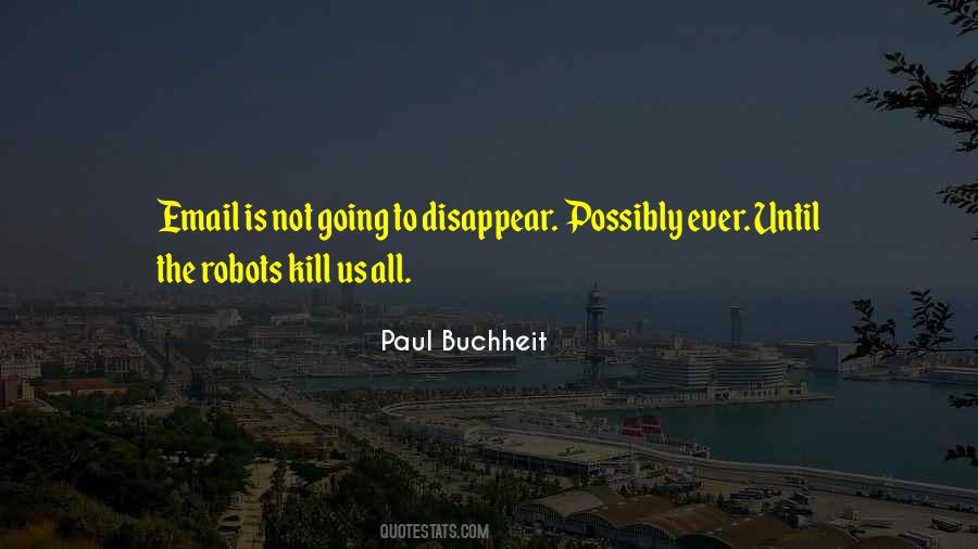 Paul Buchheit Quotes #1867575