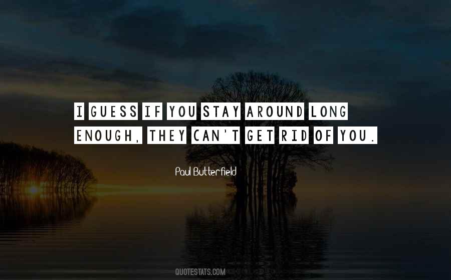 Paul Butterfield Quotes #1628291 Paul Butterfield Quotes #1628291