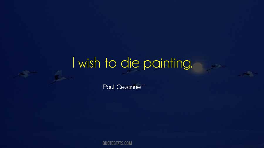 Paul Cezanne Quotes #559315