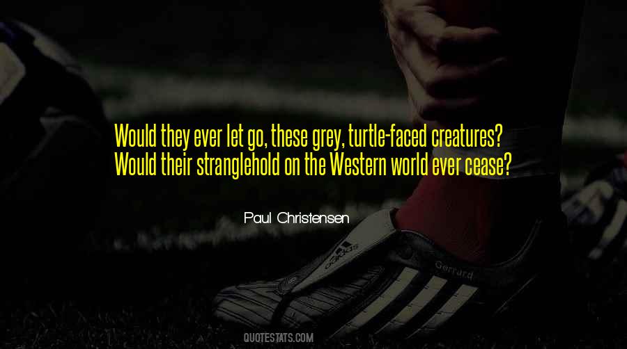 Paul Christensen Quotes #1244634