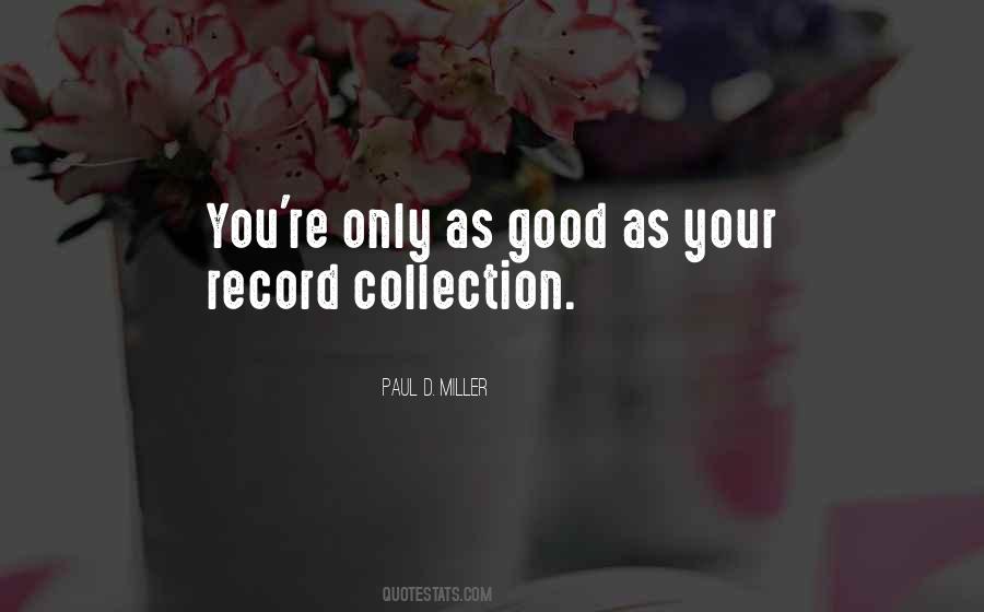 Paul D. Miller Quotes #1517514