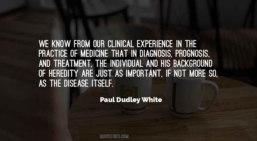 Paul Dudley White Quotes #801034