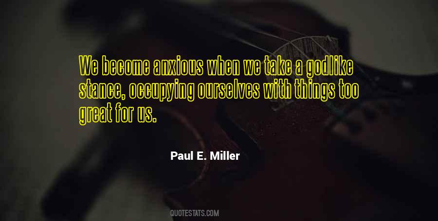 Paul E. Miller Quotes #1028665