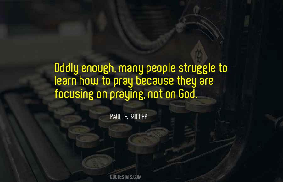 Paul E. Miller Quotes #1525495