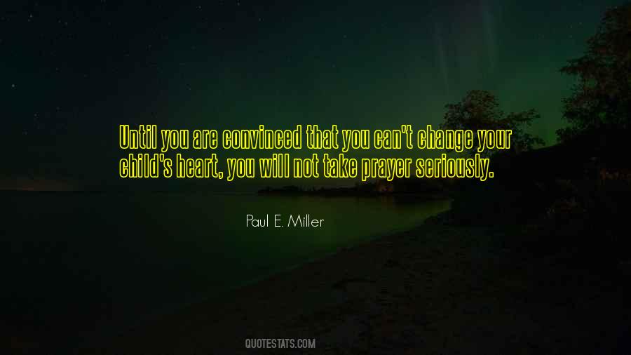 Paul E. Miller Quotes #726899