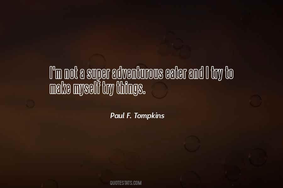 Paul F. Tompkins Quotes #781697