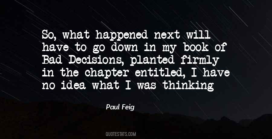 Paul Feig Quotes #1468081