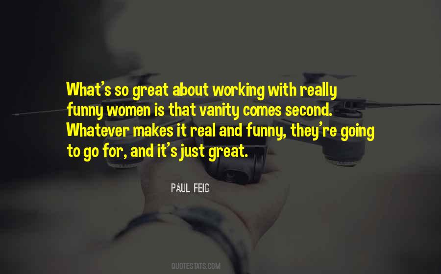 Paul Feig Quotes #1621130