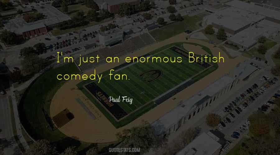 Paul Feig Quotes #1839212