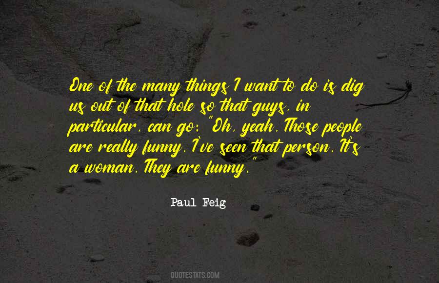 Paul Feig Quotes #529972