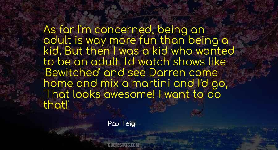 Paul Feig Quotes #561244