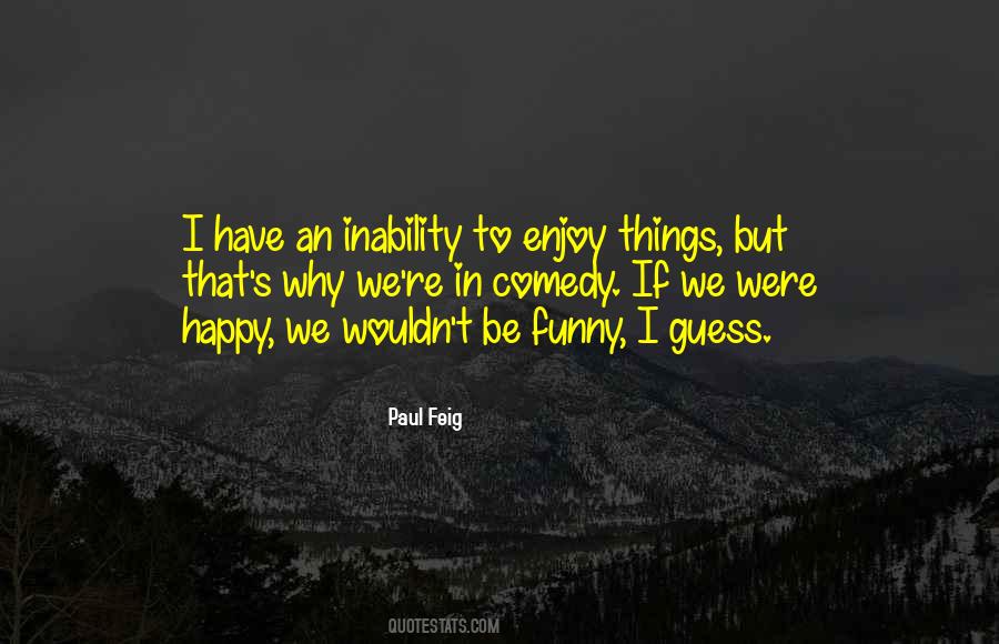 Paul Feig Quotes #585904