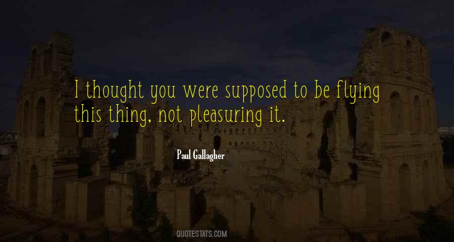 Paul Gallagher Quotes #1364825