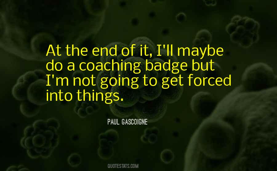 Paul Gascoigne Quotes #456544