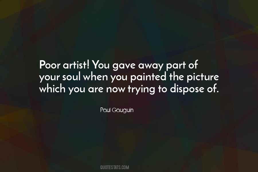 Paul Gauguin Quotes #650486